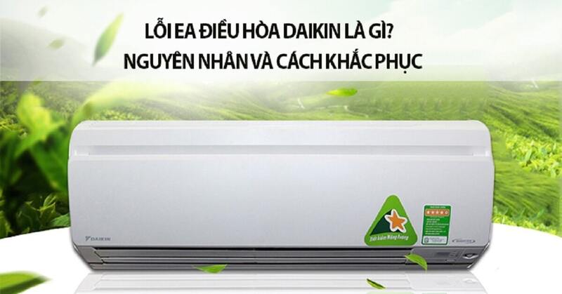 lỗi ea điều hòa Daikin