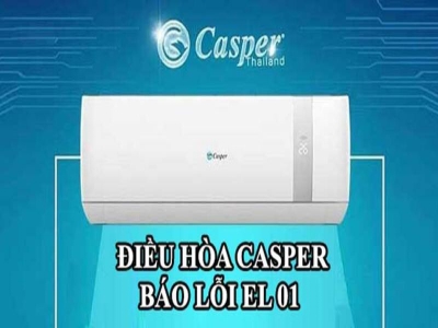 Nguyên nhân lỗi el 01 điều hòa Casper và cách khắc phục tại nhà