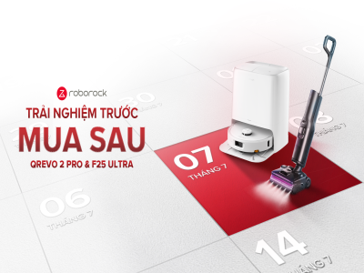 Chương trình “Trải nghiệm trước - Mua sau” Qrevo 2 Pro và F25 Ultra diễn ra từ 07/07 đến 31/07
